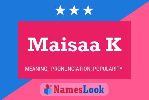 Maisaa K Name Poster