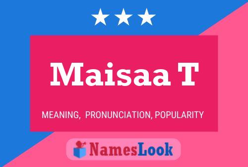 Maisaa T Name Poster