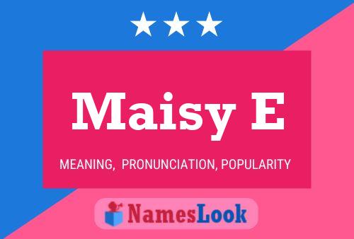 Maisy E Name Poster