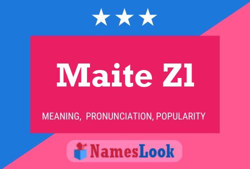 Maite Zl Name Poster