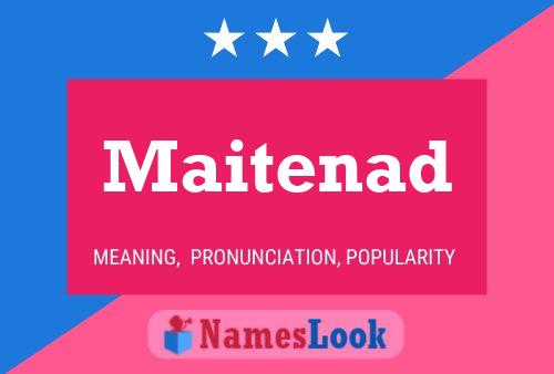 Maitenad Name Poster