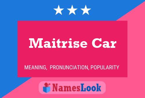 Maitrise Car Name Poster