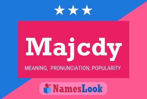 Majcdy Name Poster