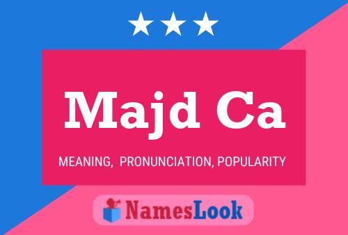 Majd Ca Name Poster