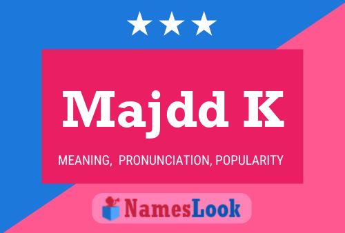 Majdd K Name Poster