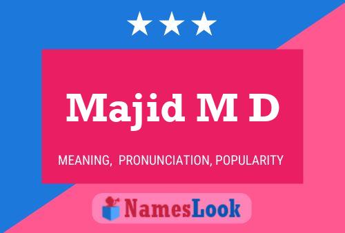 Majid M D Name Poster