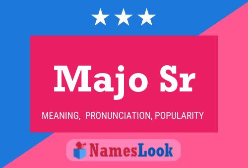 Majo Sr Name Poster