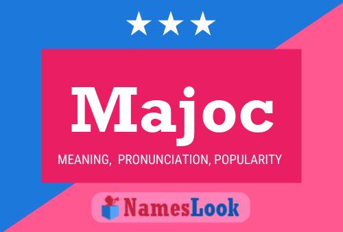 Majoc Name Poster