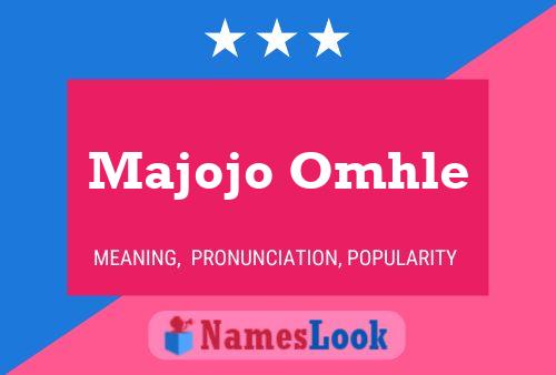 Majojo Omhle Name Poster