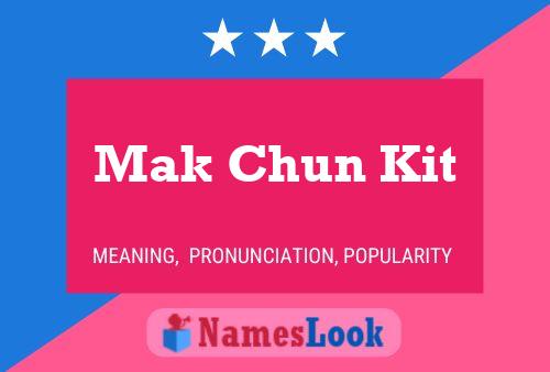 Mak Chun Kit Name Poster