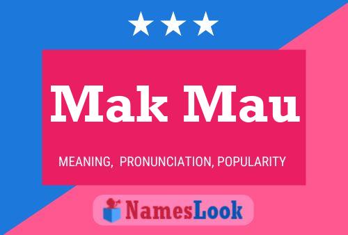 Mak Mau Name Poster