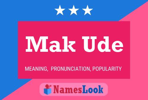 Mak Ude Name Poster