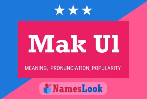 Mak Ul Name Poster