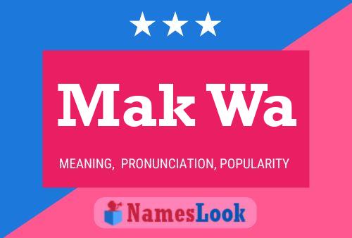 Mak Wa Name Poster