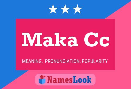 Maka Cc Name Poster