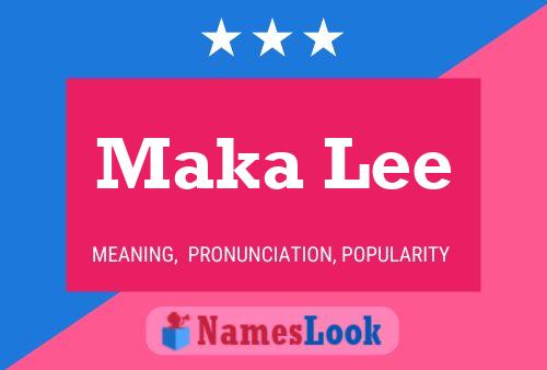 Maka Lee Name Poster