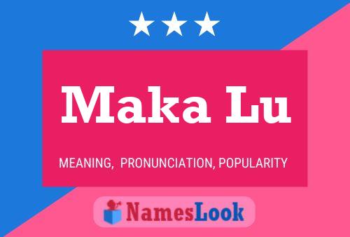 Maka Lu Name Poster