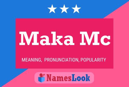 Maka Mc Name Poster