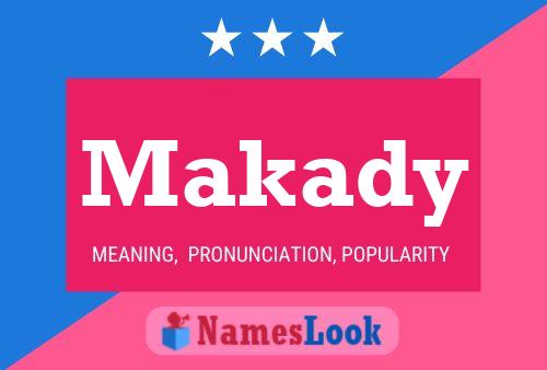 Makady Name Poster