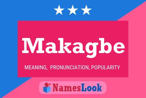 Makagbe Name Poster