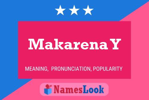 Makarena Y Name Poster