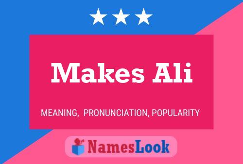 Makes Ali Name Poster