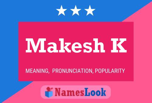 Makesh K Name Poster