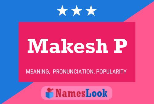 Makesh P Name Poster