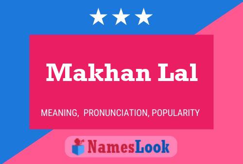 Makhan Lal Name Poster