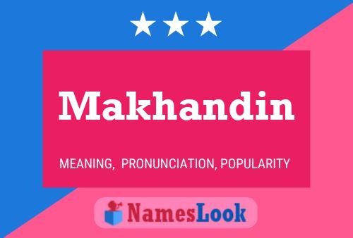 Makhandin Name Poster