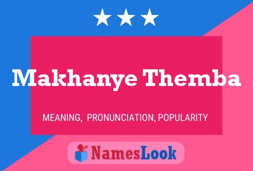 Makhanye Themba Name Poster