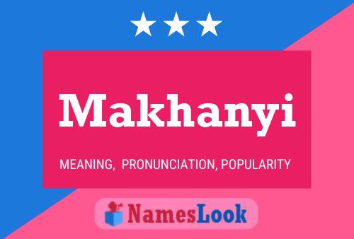 Makhanyi Name Poster