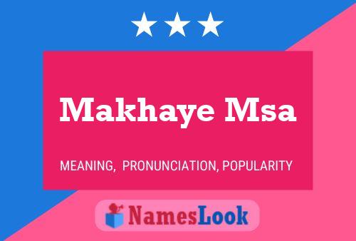 Makhaye Msa Name Poster