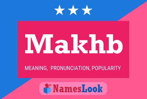 Makhb Name Poster