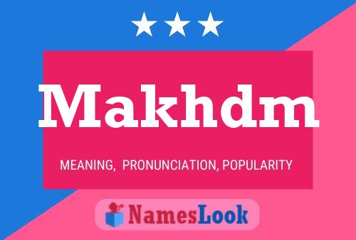 Makhdm Name Poster