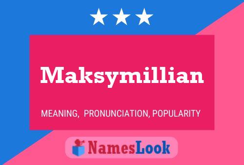 Maksymillian Name Poster