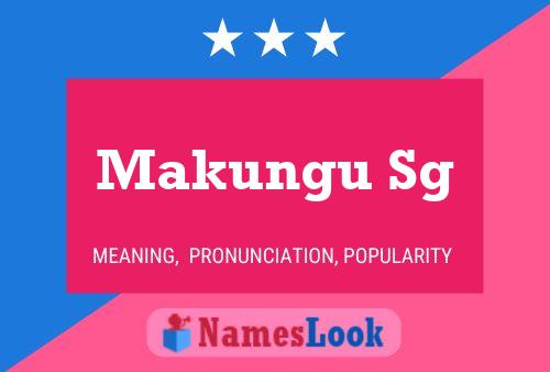 Makungu Sg Name Poster