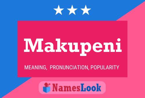 Makupeni Name Poster