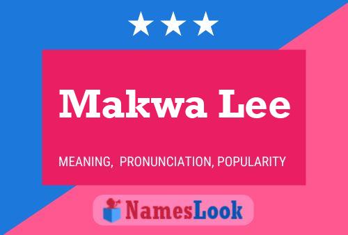 Makwa Lee Name Poster