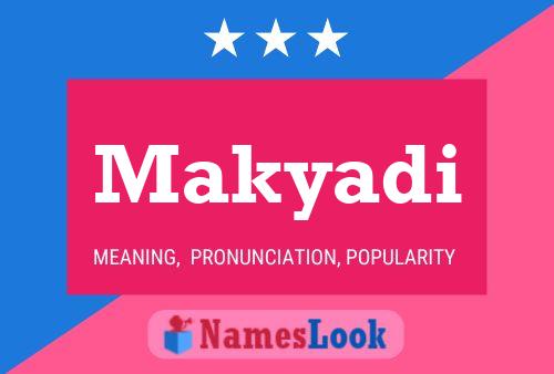 Makyadi Name Poster