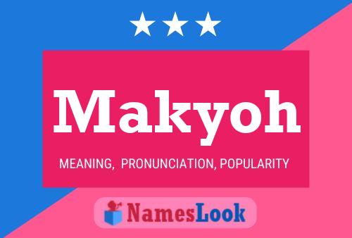 Makyoh Name Poster