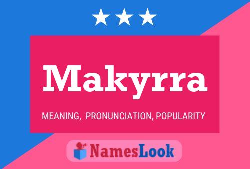 Makyrra Name Poster