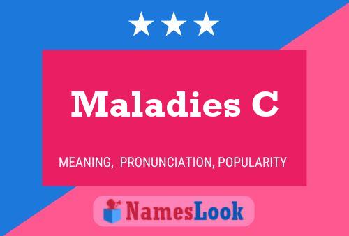 Maladies C Name Poster