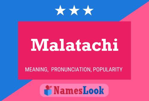 Malatachi Name Poster