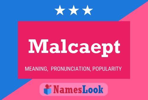 Malcaept Name Poster