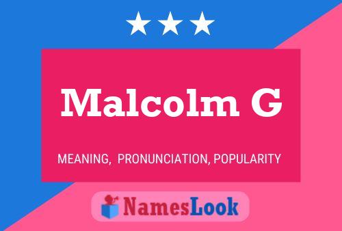 Malcolm G Name Poster