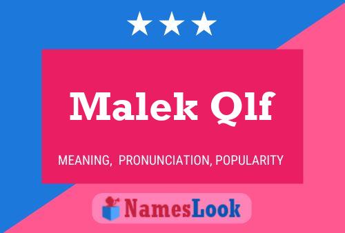 Malek Qlf Name Poster