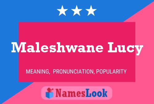 Maleshwane Lucy Name Poster