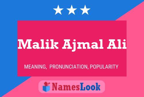 Malik Ajmal Ali Name Poster