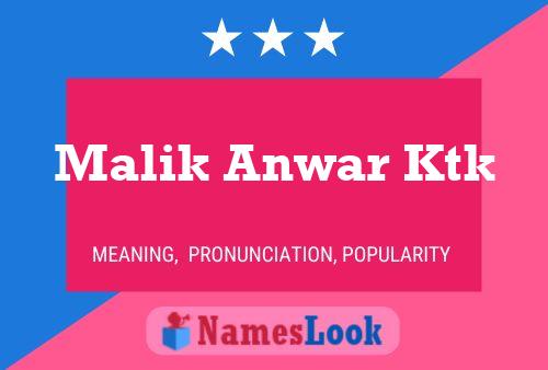 Malik Anwar Ktk Name Poster